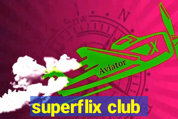 superflix club